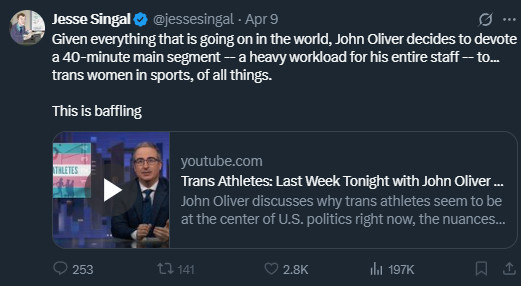 It's a screenshot of Jessie responding to a John Oliver video about trans athletes, saying "Give everything thats going on in the world, John Oliver decides to devote a 40-minute segment — a heavy workload for his staff — to trans women in sports of all things.